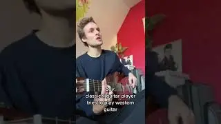 Classical guitarist tries to play western guitar