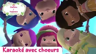 Charlotte/Fraisinette : Aventures à Fraisi-Paradis - Thème d'ouverture - Karaoké avec choeurs