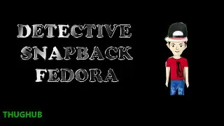 Detective Snapback Fedora! | ThugHub