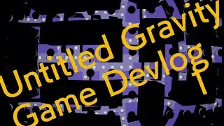 Untitled Gravity Game | Devlog 1