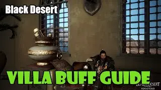 [Black Desert] Villa Buff Guide | Increase Energy Recover, Bonus EXP, Increased Damage and More!