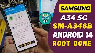 How to Root Samsung Galaxy A34 5G SM-A346B Android 14 |Only GSM