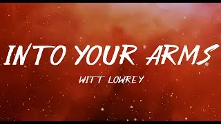 Witt Lowry - Into Your Arms (Lyrics) ft. Ava Max - [No Rap]