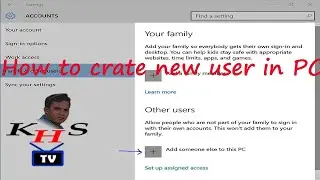 কিভাবে আপনার পিসি'তে নতুন ইউজার এড করাবেন ।। How to Add New User in PC ||  KHS TV 2020 ||