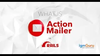 Introduction to Action Mailer in RoR | Ruby on Rails Tutorial [Updated 2024] - igmGuru