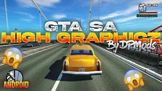 Extreme Graphics GTA SA Modpack | GTA SA x V | GTA SA Android | * must try * | by dpmods
