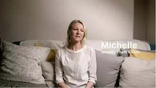 Identity Theft Stories: Hear about Michelle's experience