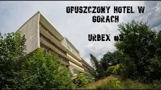 Urbex #3 Opuszczony hotel w górach z wyposażeniem