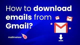 How to download emails from Gmail?
