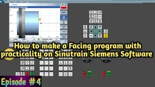 How to make facing cycle programming on sinutrain Siemens software | sinutrain 4.93 software 840D |