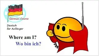 Deutsch lernen | Wo bin ich? / Ich bin hier. / Ich bin ....