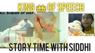 Story Time with Siddhi || King 👑 of speech || By Siddhi Jain