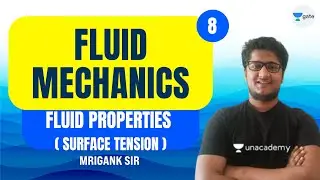 L 8 | Fluid Properties (Surface Tension) | Fluid Mechanics 