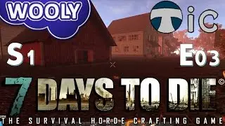 Clay Hunt - s1e03 - Wooly and Tic play 7 Day's to Die