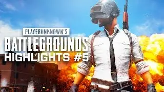 PlayerUnknowns Battlegrounds Highlights #5