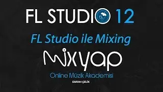 FL Studio ile Mixing Nasıl Yapılır? - Bölüm 1 - Mixing'e Hazırlık ve Gain Staging