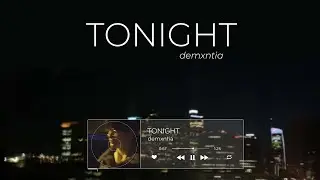 [Vietsub + Engsub] Tonight _ demxntia