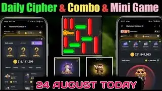 24 August Daily Combo & Cipher Code & Mini Game Hamster Kombat | Daily Combo & Mini Game 24 August