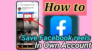 How to Save facebook reels#2022। Bengali in own #facebookaccount