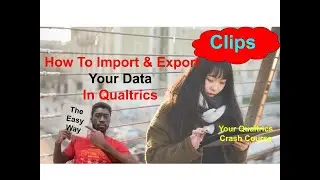 Where To Export and Import Data Into Your Qualtrics Survey (Quick Clips)