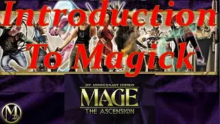 Mage The Ascension: Introduction To Magick