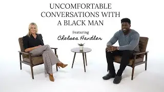 Karens & Cancel Culture w/Chelsea Handler - Uncomfortable Conversations with a Black Man Ep.10