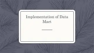 Implementation of Data Mart and Metadata