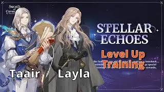 Layla & Taair vs Stellar Echoes Level up Training