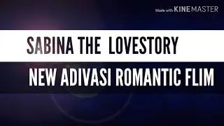 NEW ADIVASI LOVESTORY FLIM  SABINA