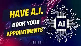 How To Have A.I. Book Appointments On Your Website Without Being Super Techy