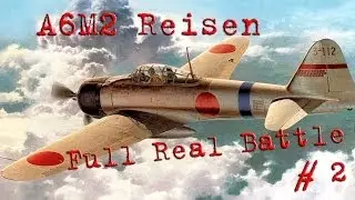 War Thunder | Full Real Battle | A6M2 Reisen (Zero)