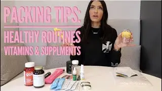 Packing Tips- How I travel with my Health Routines, Vitamins & Supplements