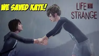 WE SAVED KATE! [LIFE IS STRANGE] XBOX 360 #2
