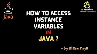 How to Access Instance Variables| lec 17 | Java Tutorial| BhanuPriya