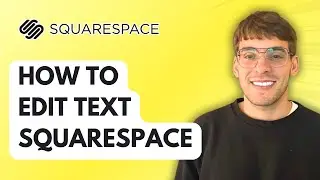 How to Edit Text Squarespace [2025 Guide]