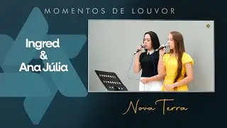 Nova Terra | Ingred & Ana Júlia | Anápolis-GO