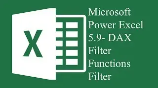 Microsoft Power Excel 5.9 - DAX Filter Functions Filter