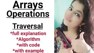 Array Operations - Traversal | Algorithm | full explanation with C program | Example | Lec-16 | DS