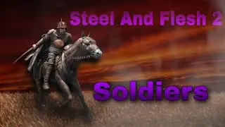 How to buy Soldiers[Steel and Flesh 2]