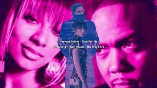 REAL FOR ME & THE WAY I ARE [Narvent, Nikkie, Timbaland, Keri Hilson]