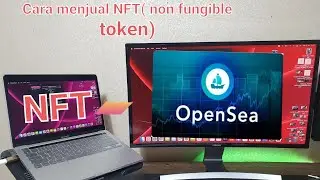 Cara Menjual NFT Melalui OPENSEA