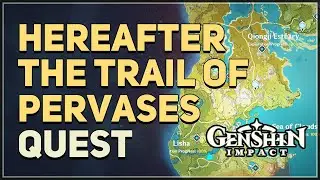 Hereafter The Trail of Pervases Genshin Impact