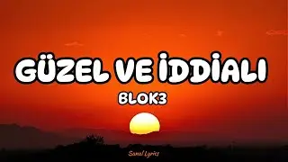 BLOK3 - GÜZEL VE İDDİALI (Sözleri/Lyrics)