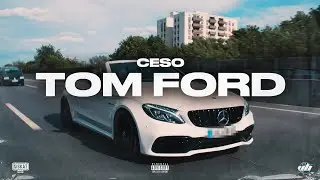 CESO - TOM FORD  (Offizieller Videoclip)