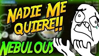 Nadie Me Quiere😢[Nebulous] |Nestor [HD]
