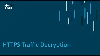 HTTPS Traffic Decryption - Part 4 | Deploying Cisco Web Content Security