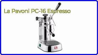 REVIEW (2024): La Pavoni PC-16 Espresso. ESSENTIAL details.