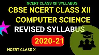 CBSE NCERT Class 12 Computer Science Revised Syllabus 2020-21 