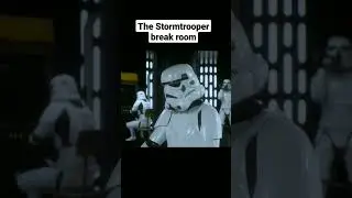 The stormtrooper break room 