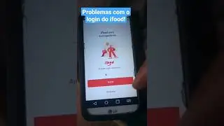 Problemas com login Ifood para novos entregadores